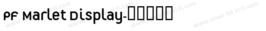 PF Marlet Display字体转换